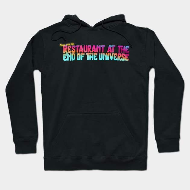 Restaurant at the End of the Universe Hoodie by BergenPlace